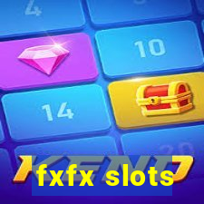 fxfx slots